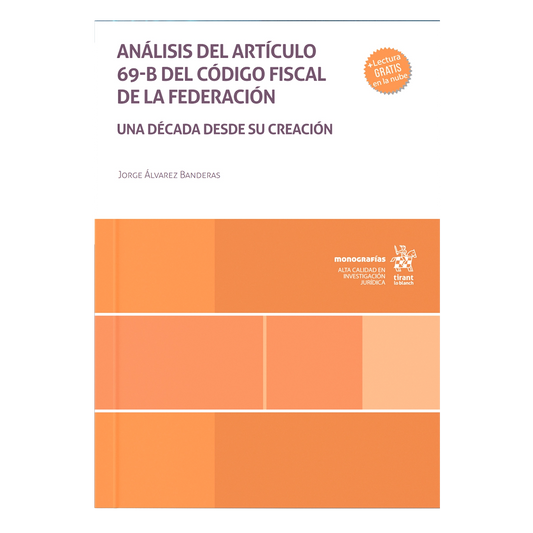 Análisis del artículo 69-B del Código Fiscal de la Federación. Una década desde su creación
