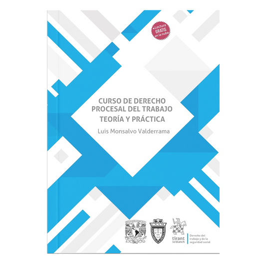 Curso de Derecho Procesal del Trabajo. Teoría y Práctica