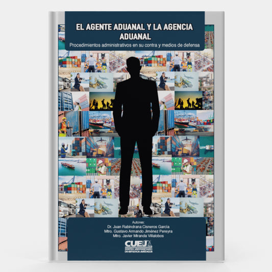 El Agente Aduanal y la Agencia Aduanal
